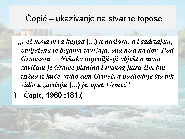 Ćopić – ukazivanje na stvarne topose „Već moja prva knjiga (. . . )