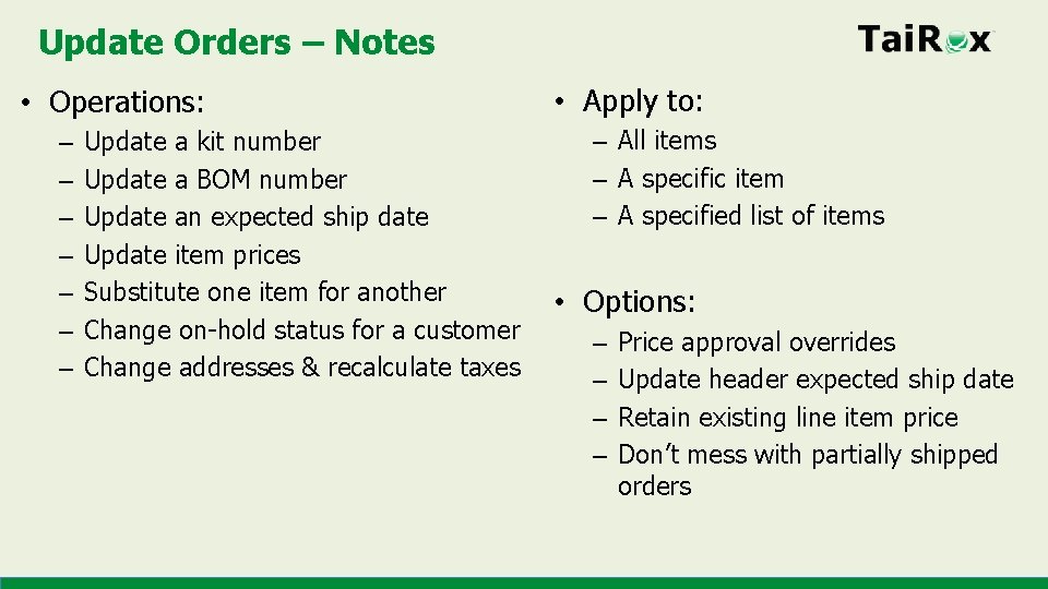 Update Orders – Notes • Operations: – – – – Update a kit number