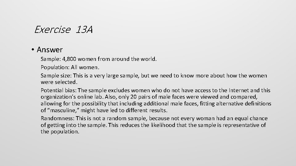 Exercise 13 A • Answer Sample: 4, 800 women from around the world. Population: