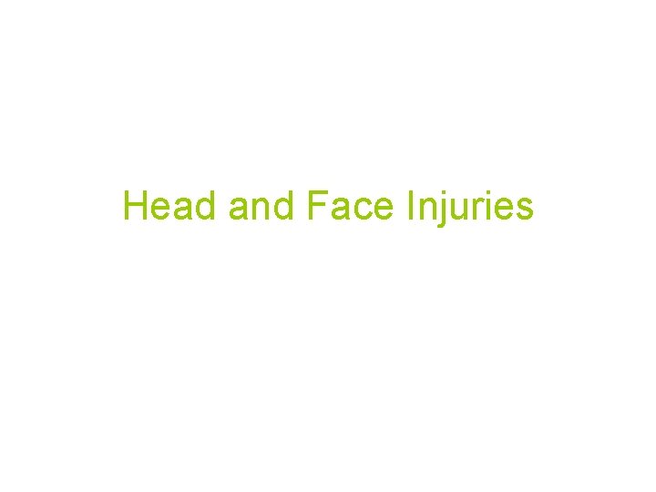 Head and Face Injuries 