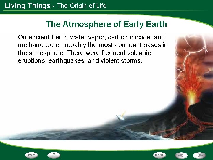 Living Things - The Origin of Life The Atmosphere of Early Earth On ancient