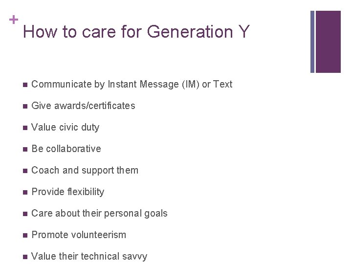 + How to care for Generation Y n Communicate by Instant Message (IM) or