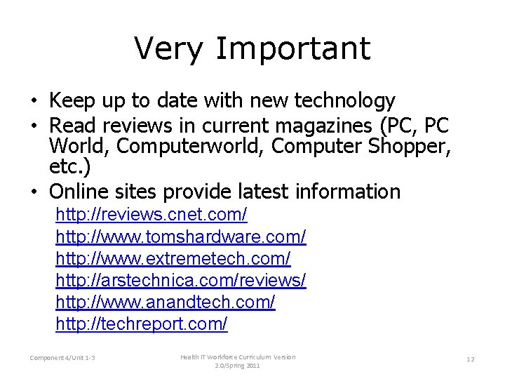 Very Important • Keep up to date with new technology • Read reviews in Very Important • Keep up to date with new technology • Read reviews in