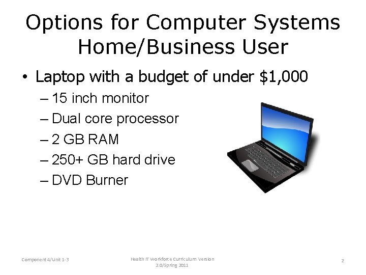 Options for Computer Systems Home/Business User • Laptop with a budget of under $1, Options for Computer Systems Home/Business User • Laptop with a budget of under $1,