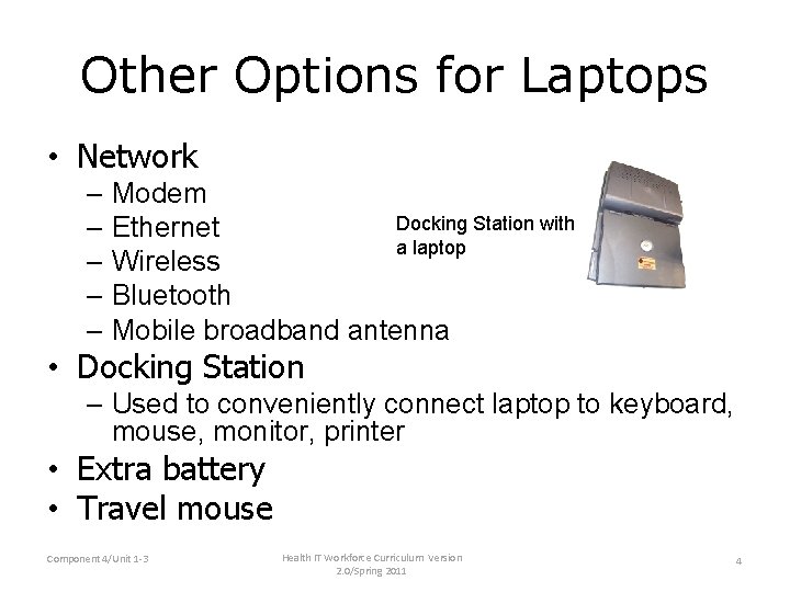 Other Options for Laptops • Network – Modem Docking Station with – Ethernet a Other Options for Laptops • Network – Modem Docking Station with – Ethernet a