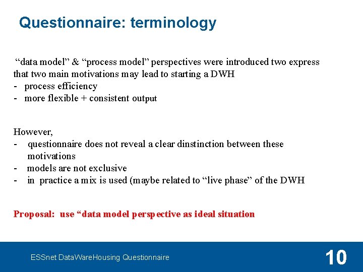 Questionnaire: terminology “data model” & “process model” perspectives were introduced two express that two