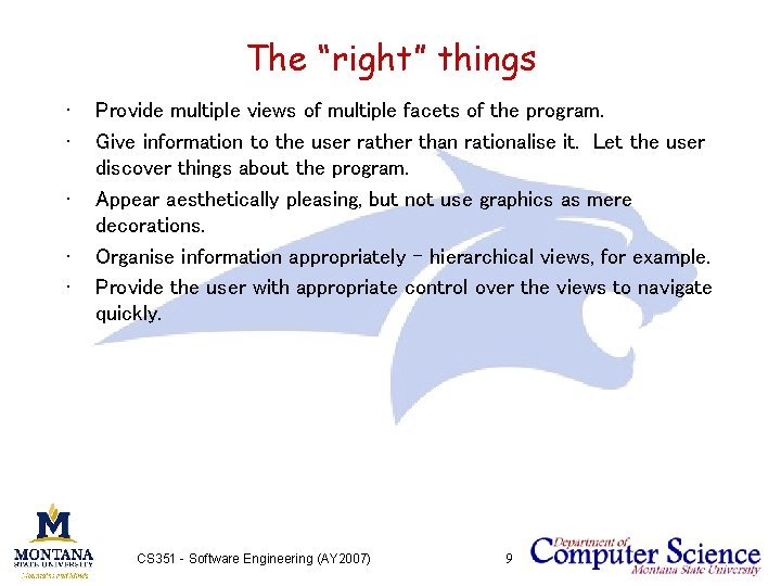 The “right” things • • • Provide multiple views of multiple facets of the