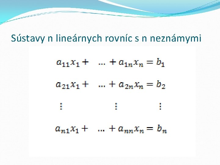 Sústavy n lineárnych rovníc s n neznámymi 