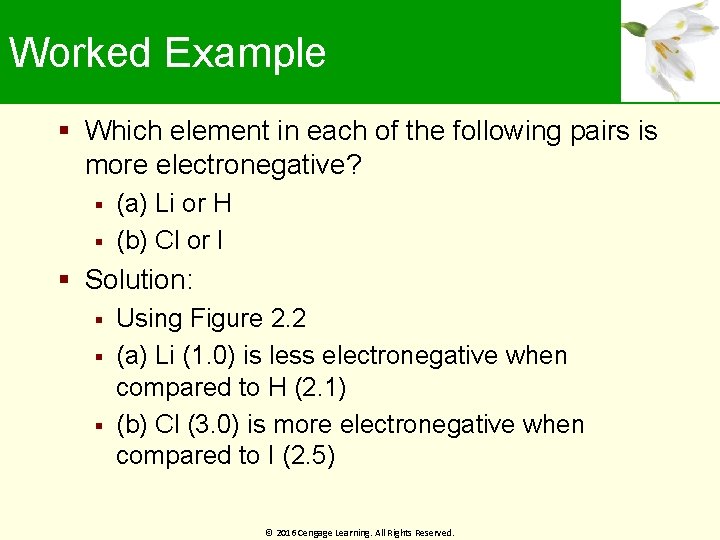 Worked Example Which element in each of the following pairs is more electronegative? (a)
