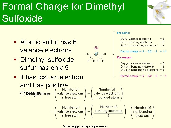 Formal Charge for Dimethyl Sulfoxide Atomic sulfur has 6 valence electrons Dimethyl sulfoxide sulfur