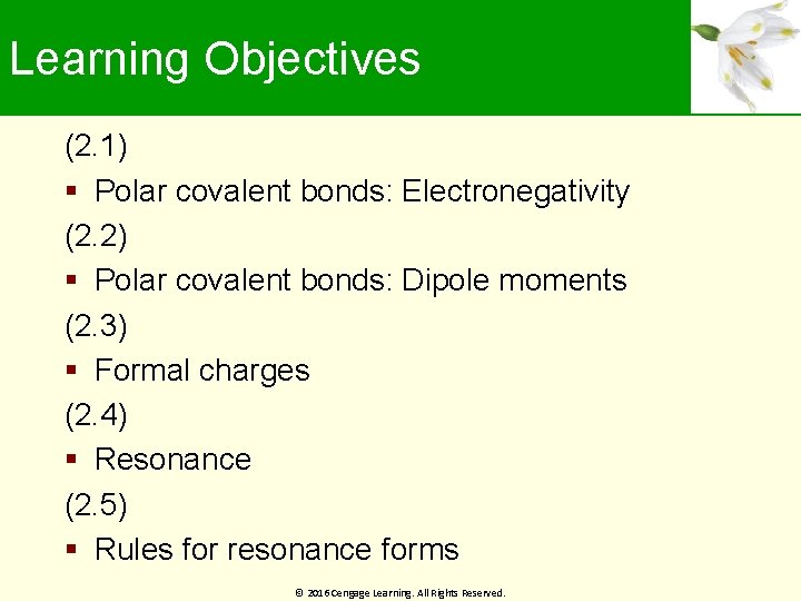 Learning Objectives (2. 1) Polar covalent bonds: Electronegativity (2. 2) Polar covalent bonds: Dipole