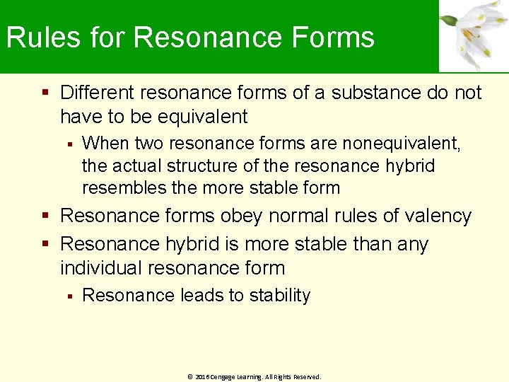 Rules for Resonance Forms Different resonance forms of a substance do not have to