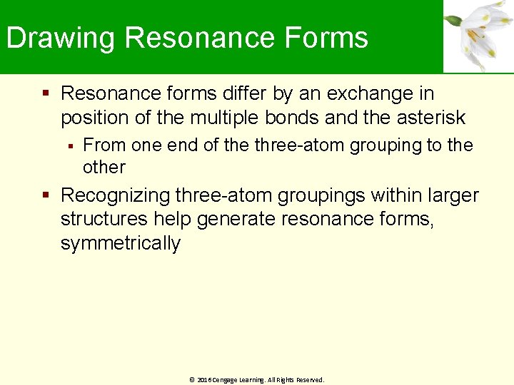 Drawing Resonance Forms Resonance forms differ by an exchange in position of the multiple