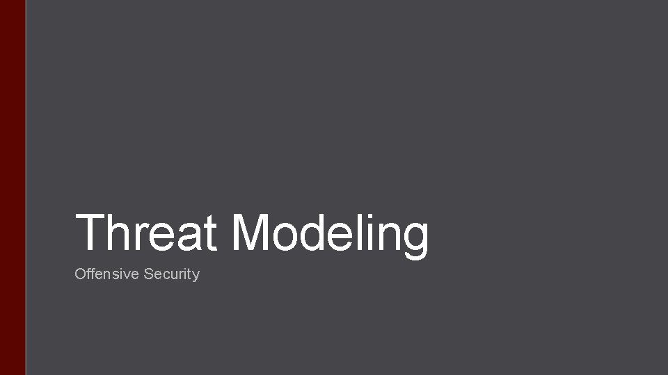 Threat Modeling Offensive Security 