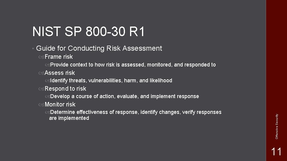 NIST SP 800 -30 R 1 Guide for Conducting Risk Assessment Frame risk Provide