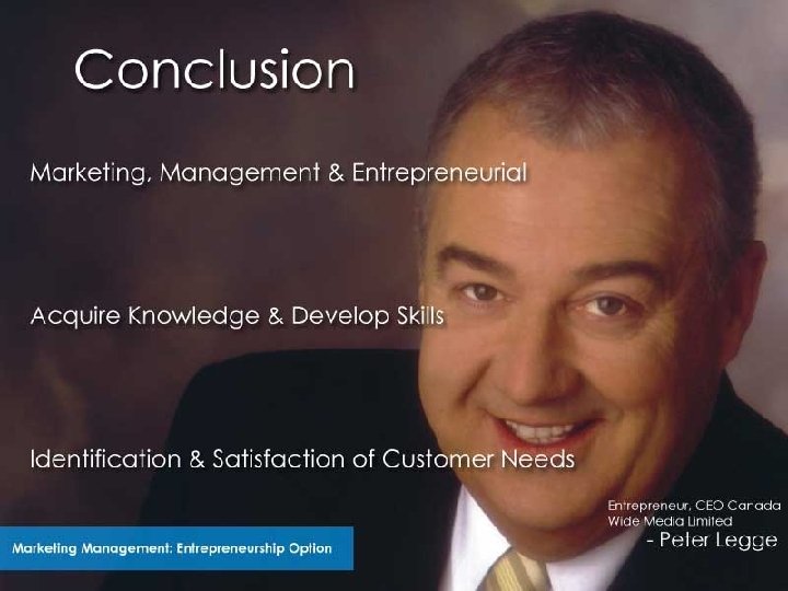 Conclusion • heading: Conclusion subheadings: marketing, management, and entrepreneurial subheadings: acquire knowledge and develop