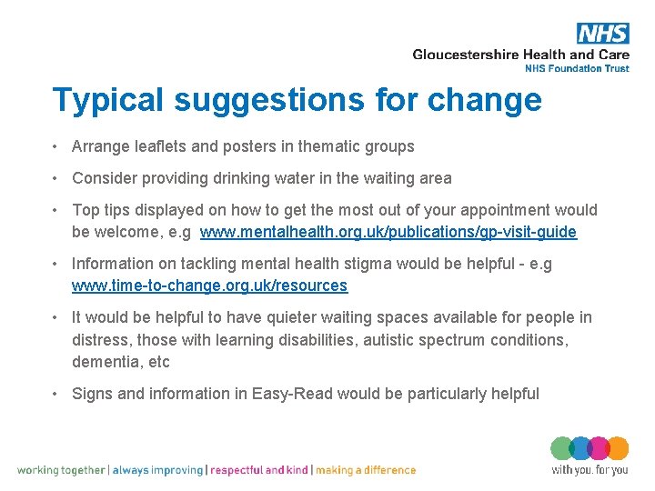 Typical suggestions for change • Arrange leaflets and posters in thematic groups • Consider