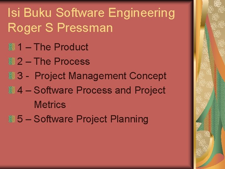 Isi Buku Software Engineering Roger S Pressman 1 – The Product 2 – The