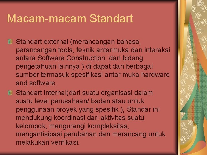 Macam-macam Standart external (merancangan bahasa, perancangan tools, teknik antarmuka dan interaksi antara Software Construction