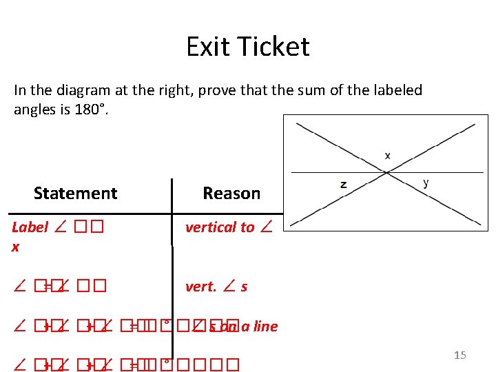 Exit Ticket In the diagram at the right, prove that the sum of the