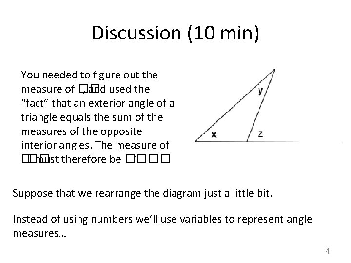 Discussion (10 min) You needed to figure out the measure of �� , and