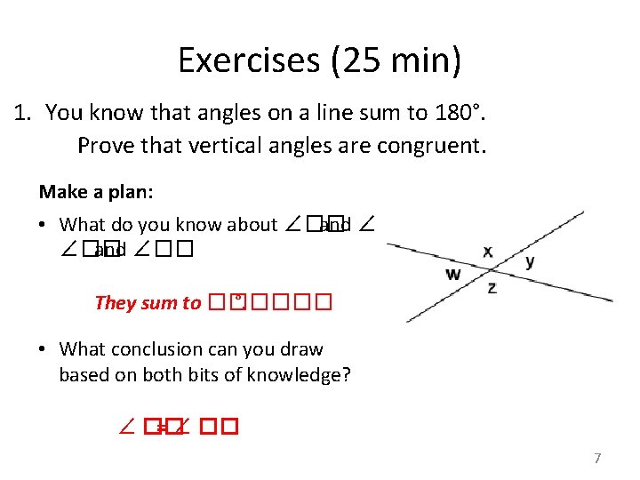 Exercises (25 min) 1. You know that angles on a line sum to 180°.