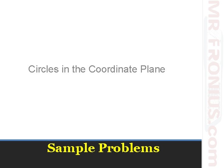 Circles in the Coordinate Plane Sample Problems 