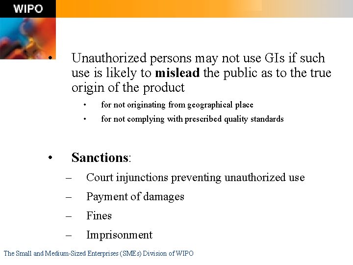  • • Unauthorized persons may not use GIs if such use is likely