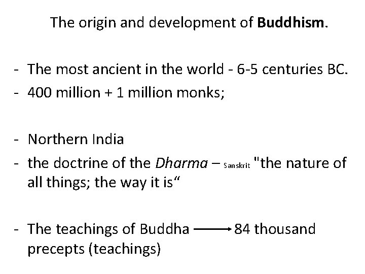 The origin and development of Buddhism. - The most ancient in the world -