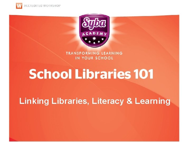 Linking Libraries, Literacy & Learning 