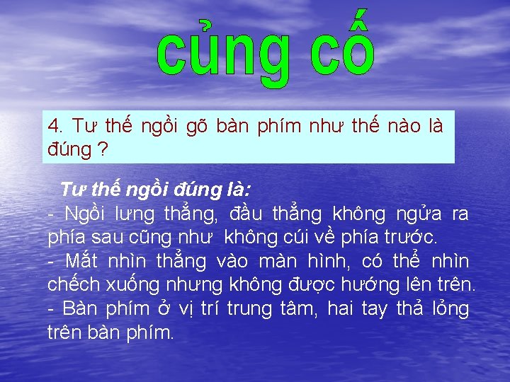 4. Tư thế ngồi gõ bàn phím như thế nào là đúng ? Tư