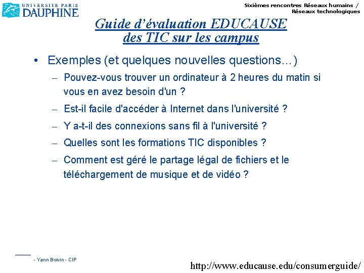 Sixièmes rencontres Réseaux humains / Réseaux technologiques Guide d’évaluation EDUCAUSE des TIC sur les