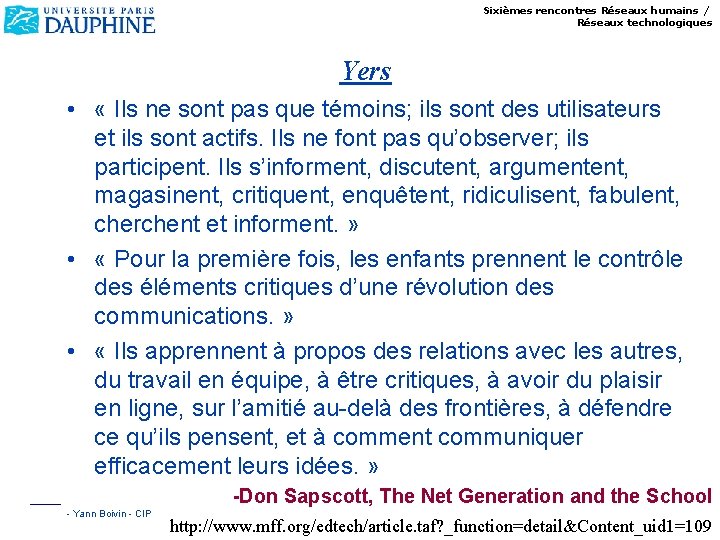 Sixièmes rencontres Réseaux humains / Réseaux technologiques Yers • « Ils ne sont pas