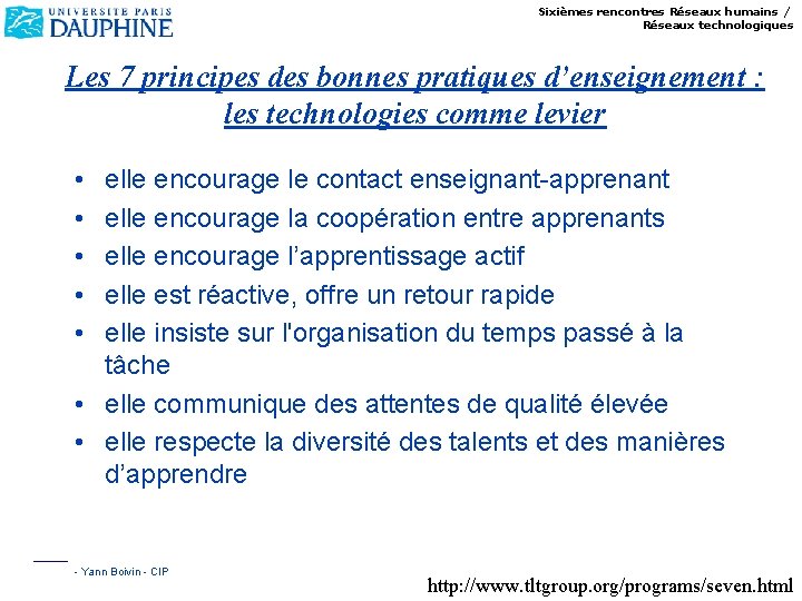 Sixièmes rencontres Réseaux humains / Réseaux technologiques Les 7 principes des bonnes pratiques d’enseignement