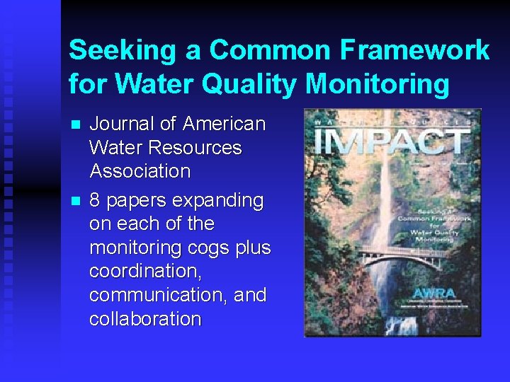 Seeking a Common Framework for Water Quality Monitoring n n Journal of American Water