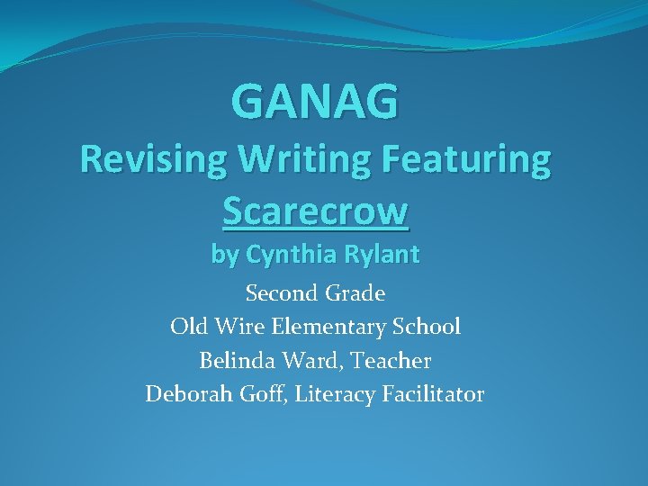GANAG Revising Writing Featuring Scarecrow by Cynthia Rylant Second Grade Old Wire Elementary School