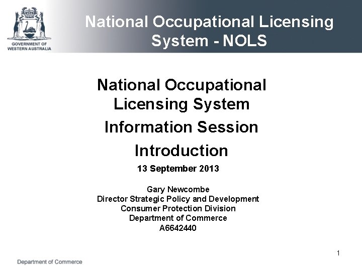 National Occupational Licensing System - NOLS National Occupational Licensing System Information Session Introduction 13