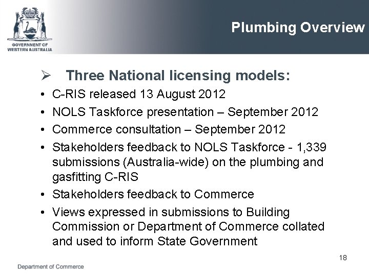 Plumbing Overview Ø Three National licensing models: • • C-RIS released 13 August 2012