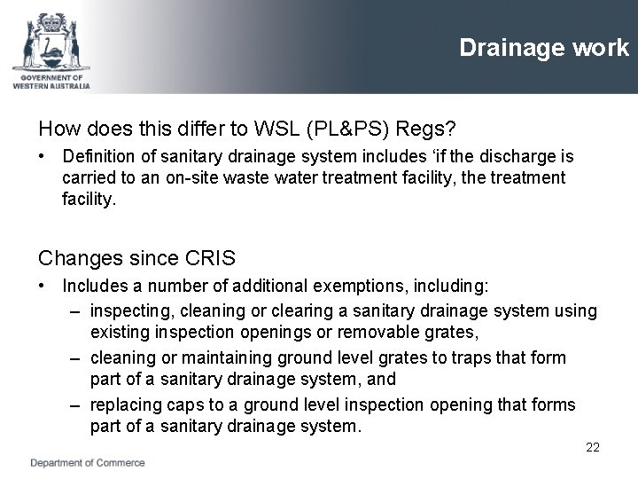 Drainage work How does this differ to WSL (PL&PS) Regs? • Definition of sanitary