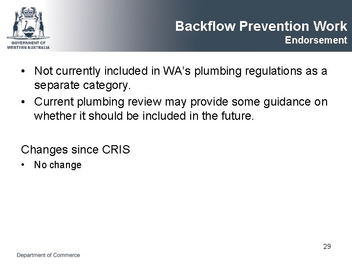 Backflow Prevention Work Endorsement • Not currently included in WA’s plumbing regulations as a