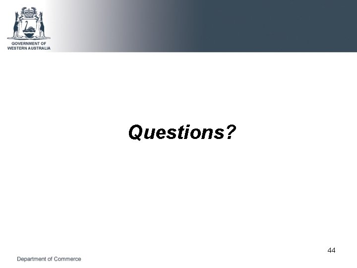 Questions? 44 