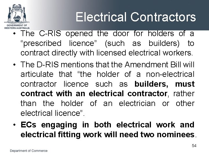 Electrical Contractors • The C-RIS opened the door for holders of a “prescribed licence”