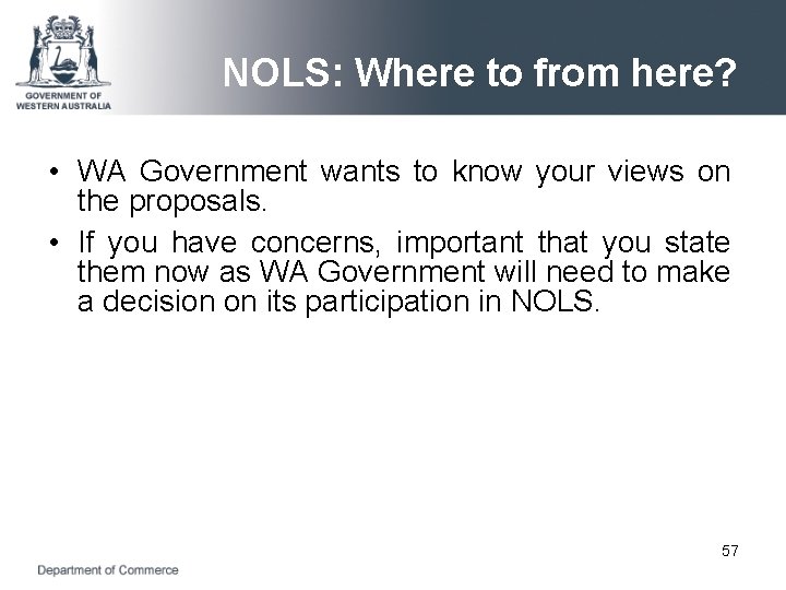 NOLS: Where to from here? • WA Government wants to know your views on