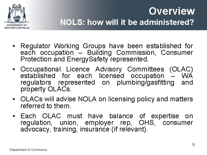 Overview NOLS: how will it be administered? • Regulator Working Groups have been established