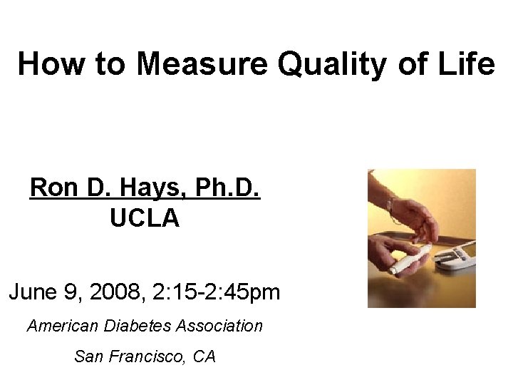 How to Measure Quality of Life Ron D