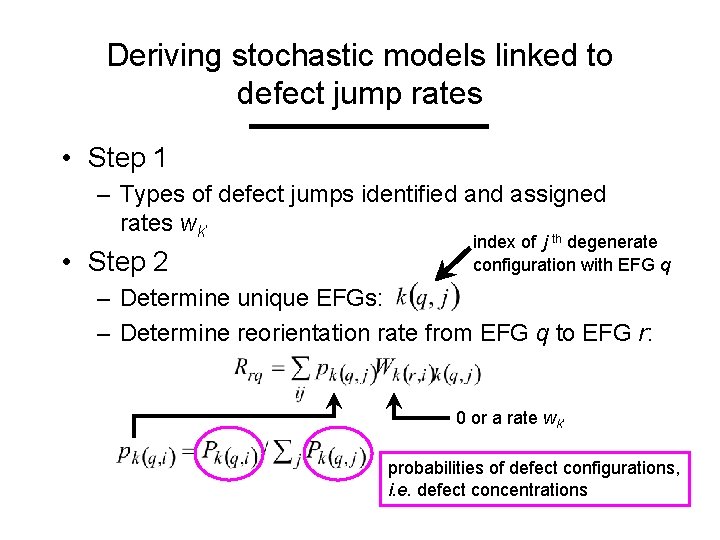 Deriving stochastic models linked to defect jump rates • Step 1 – Types of