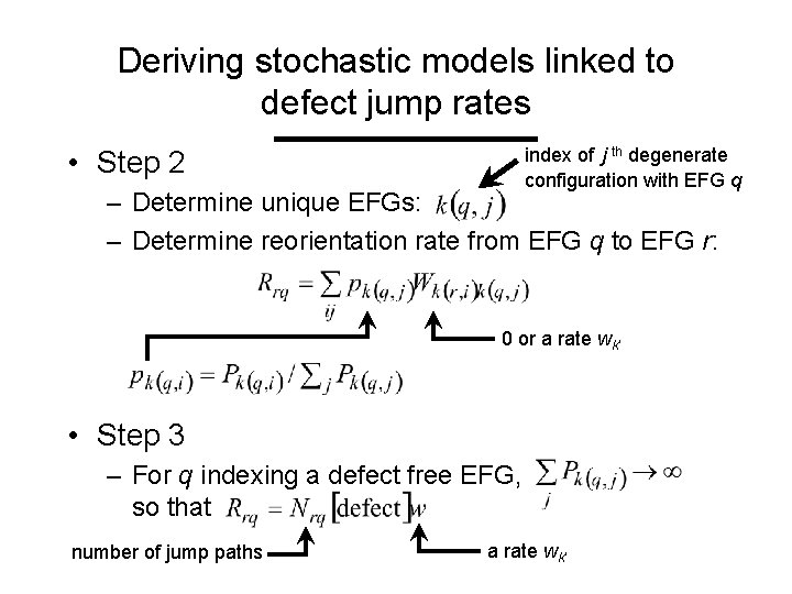 Deriving stochastic models linked to defect jump rates index of j th degenerate configuration