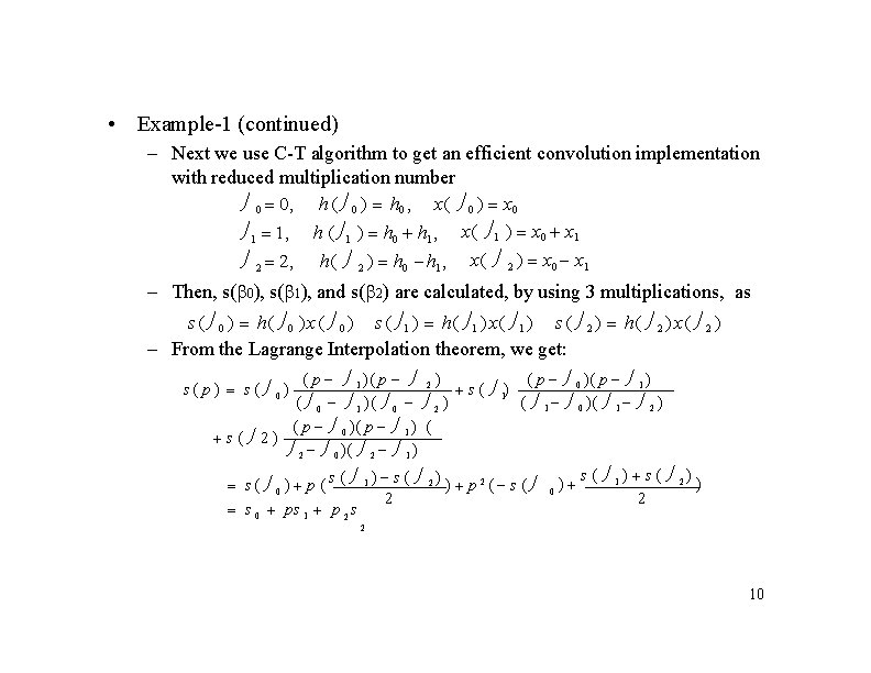  • Example-1 (continued) – Next we use C-T algorithm to get an efficient