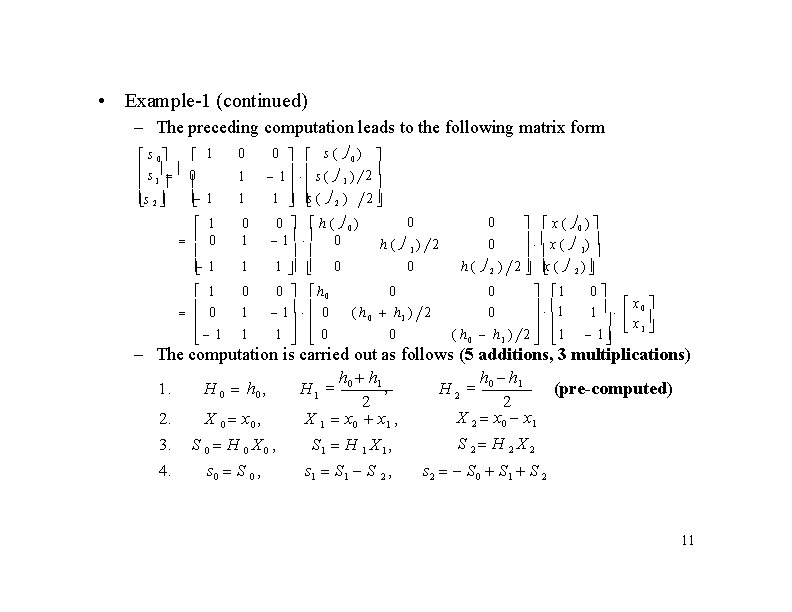  • Example-1 (continued) – The preceding computation leads to the following matrix form