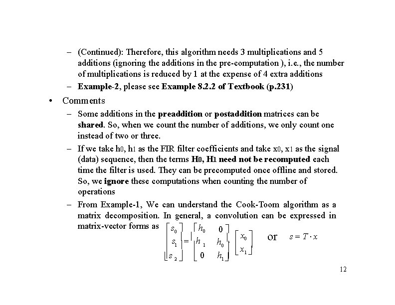 – (Continued): Therefore, this algorithm needs 3 multiplications and 5 additions (ignoring the additions